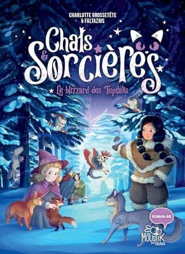 Chats & sorcières T.04 : Le blizzard des Tupilaks