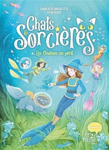 Chats & sorcières T.05 : Les ondines en péril