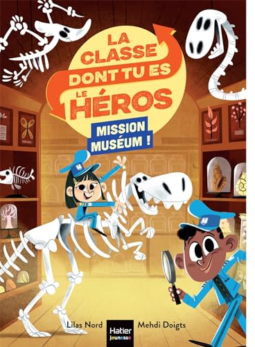 Classe dont tu es le héros (La) : Mission muséum !