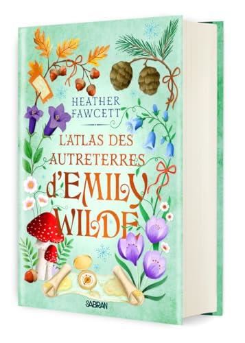Emily Wilde T.02 : L'atlas des autreterres d'Emily Wilde
