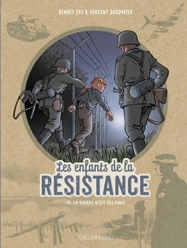 Enfants de la Résistance (Les) T.10 : La guerre n'est pas finie