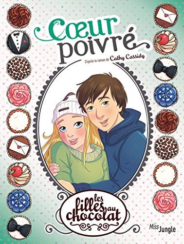 Filles au chocolat (Les) T.09 : Coeur poivré