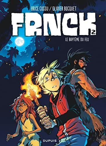 Frnck T.02 : Le baptême du feu
