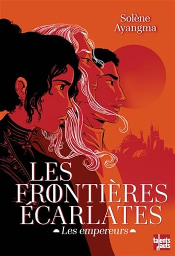 Frontières écarlates (Les) : Les empereurs