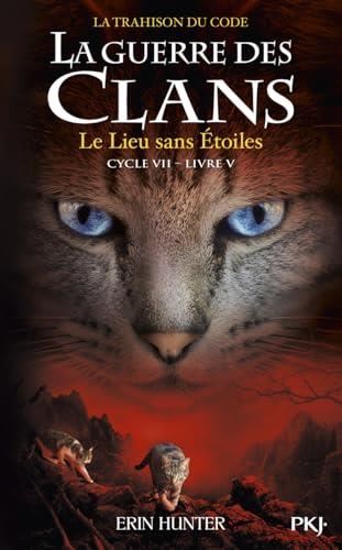 Guerre des clans, la trahison du code (La) T.05 : Le lieu sans étoiles