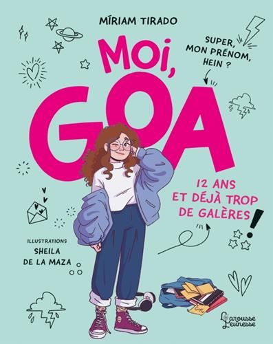 Moi, Goa T.01 : Moi, Goa, 12 ans et déjà trop de galères !