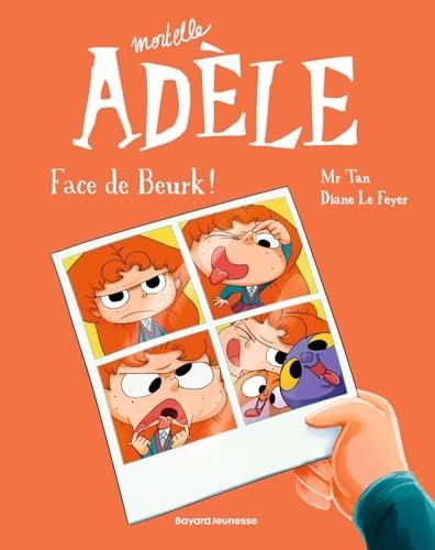 Mortelle adèle T.19 : Face de beurk !