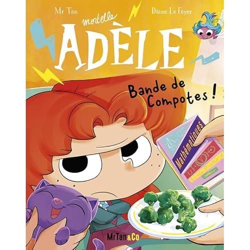 Mortelle Adèle T.22 Bande de compotes !