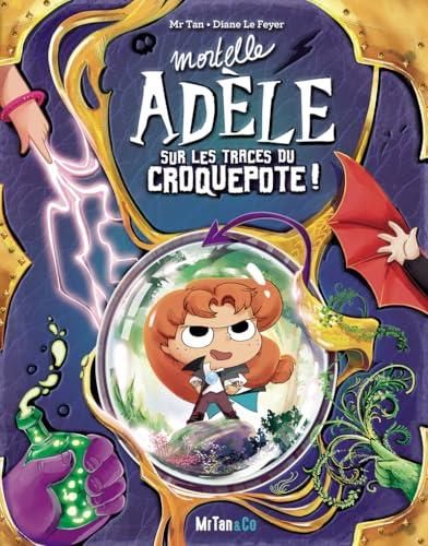Mortelle adèle T.HS : Mortelle Adèle, sur les traces du croquepote !