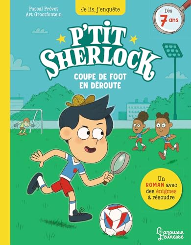 P'tit sherlock : Coupe de foot en déroute